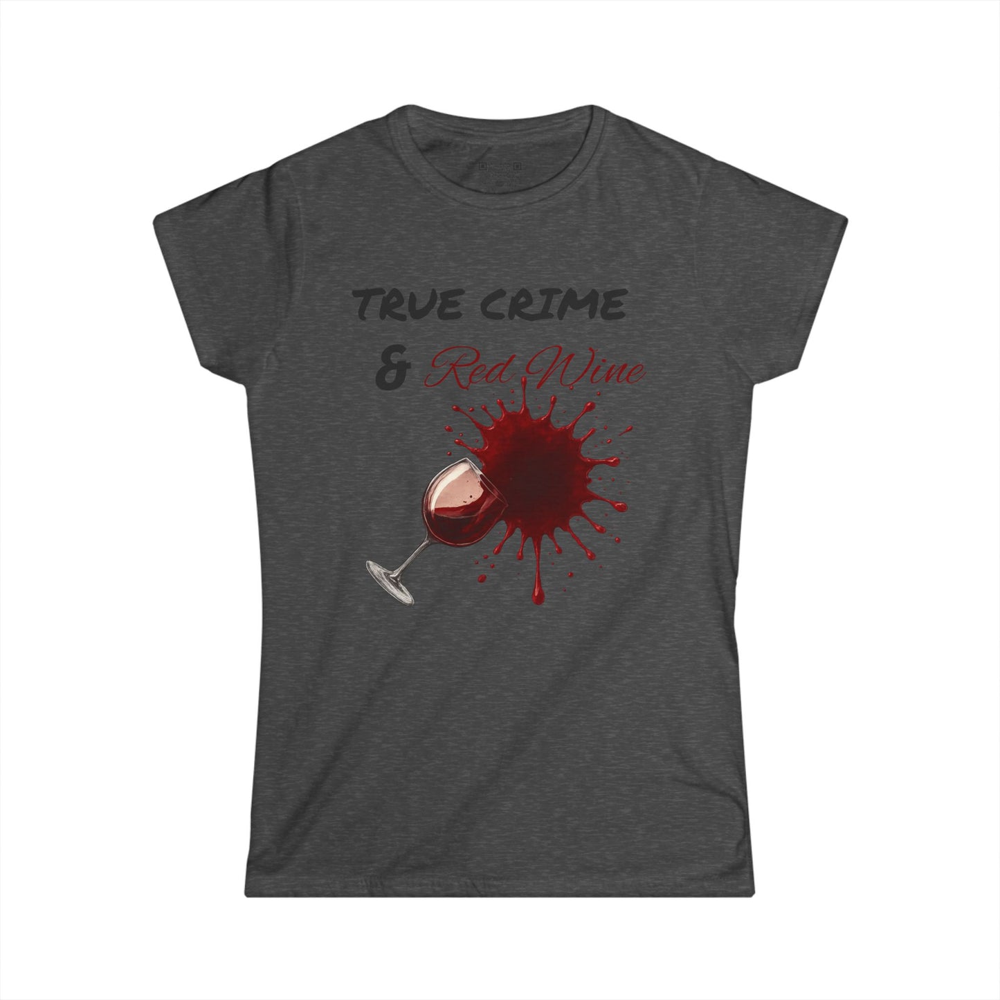 Women's Tee, True Crime & Red Wine